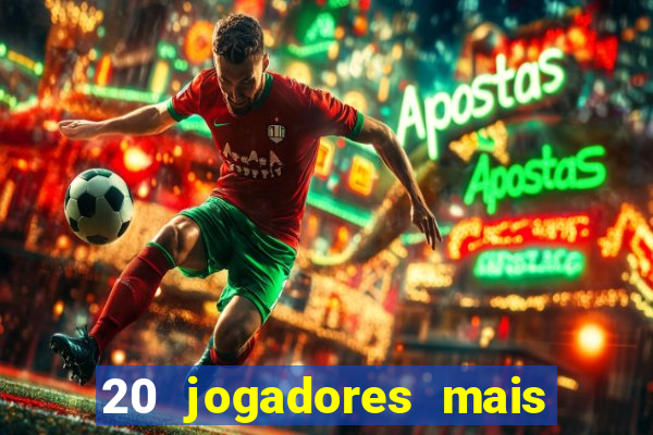 20 jogadores mais ricos do mundo